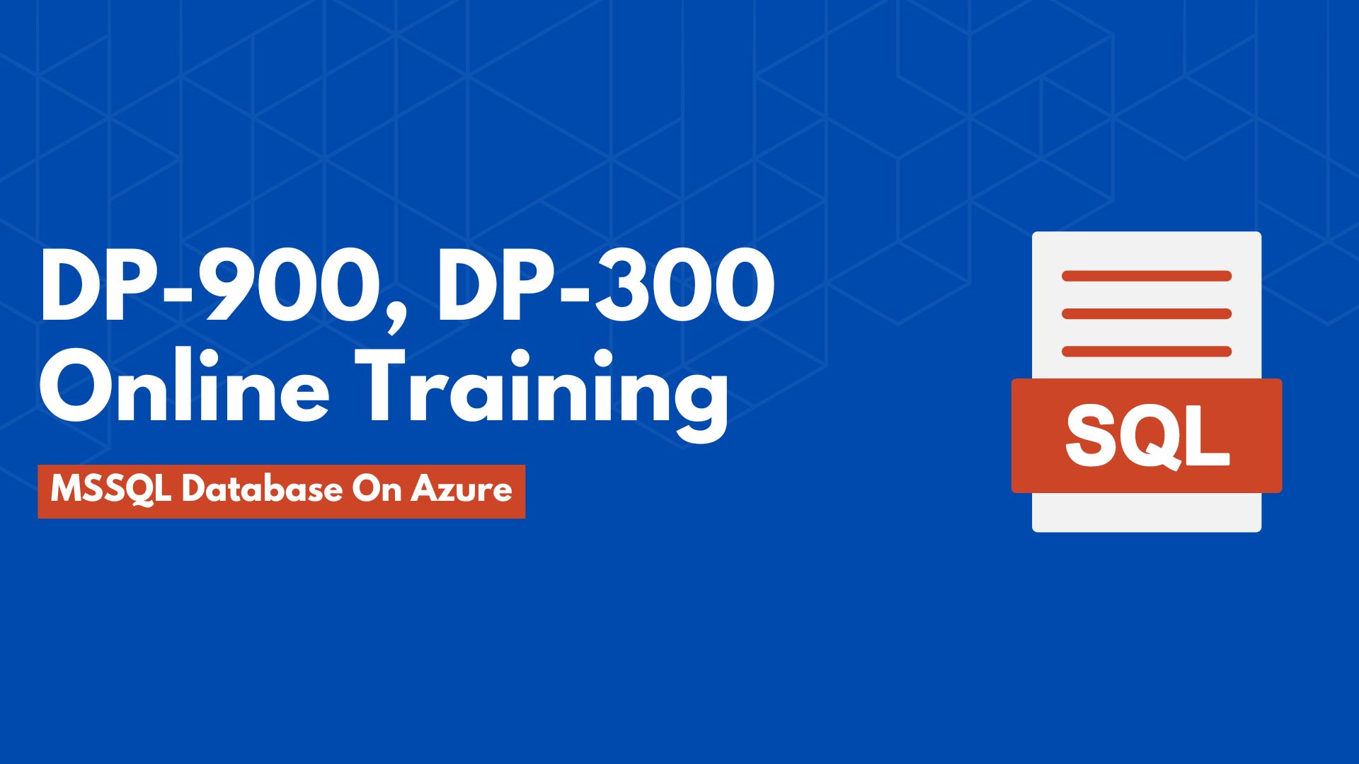 DP-900, DP-300 Online Training (MSSQL Database on Azure)